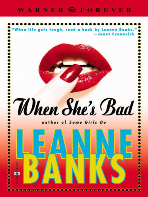 Title details for When She's Bad by Leanne Banks - Wait list